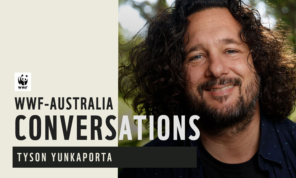 WWF-Australia conversations with Tyson Yunkaporta